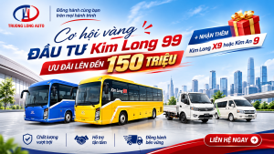 ĐẦU TƯ XE BUS KIMLONG99 – ƯU ĐÃI ĐẾN 150 TRIỆU ĐỒNG, NHẬN THÊM KIMLONGX9 HOẶC KIMAN9